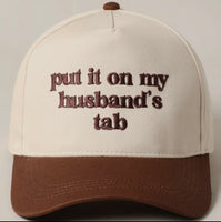 Put It On My Husband’s Tab Embroidered SnapBack Hat