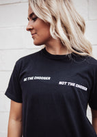 Exclusive Be The Chooser Tee *2 COLOR OPTIONS*